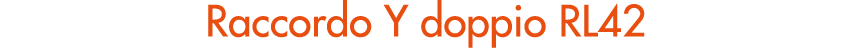 Raccordo Y doppio RL42